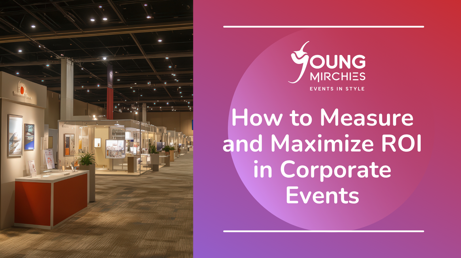 Event ROI Matters: How to Measure and Maximize ROI in Corporate Events