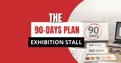 Planning Your Exhibition Stall 90 Days Before the Event