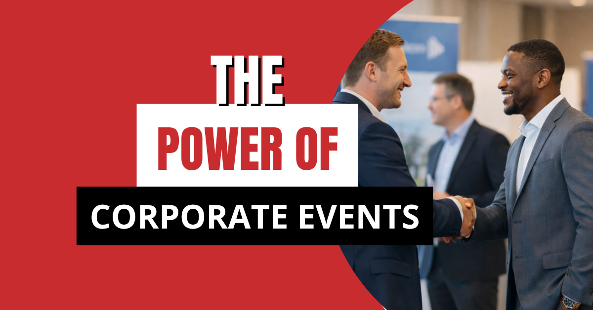 How Corporate Events Help Brands Build Stronger Business Relationships