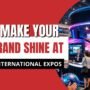 How to Create a High-Impact Stall for International Expo