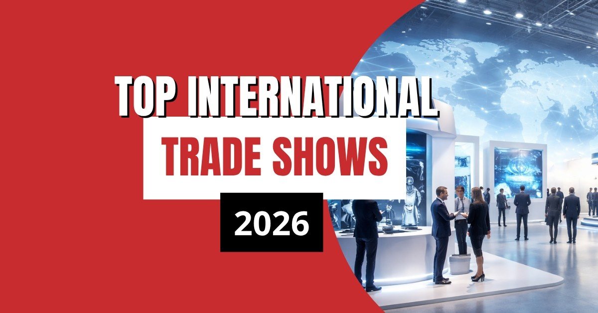 Top International Trade Shows to Exhibit at in 2026