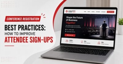 Conference Registration Best Practices: How to Improve Attendee Sign-Ups
