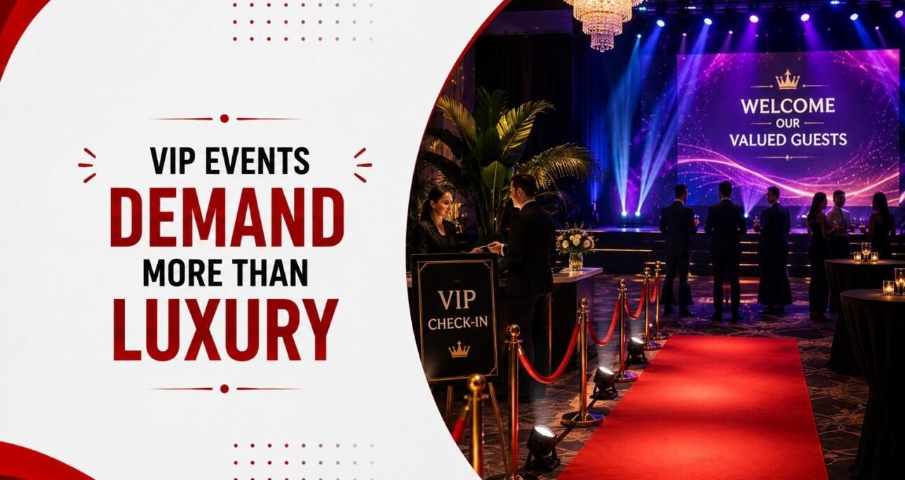 Corporate VIP Event Management: Creating a Seamless Guest Experience