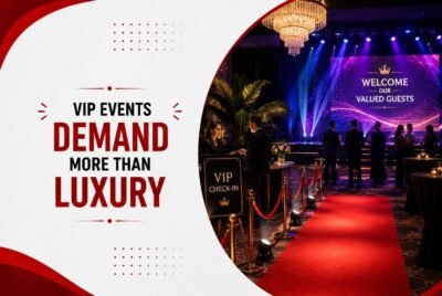 Corporate VIP Event Management: Creating a Seamless Guest Experience