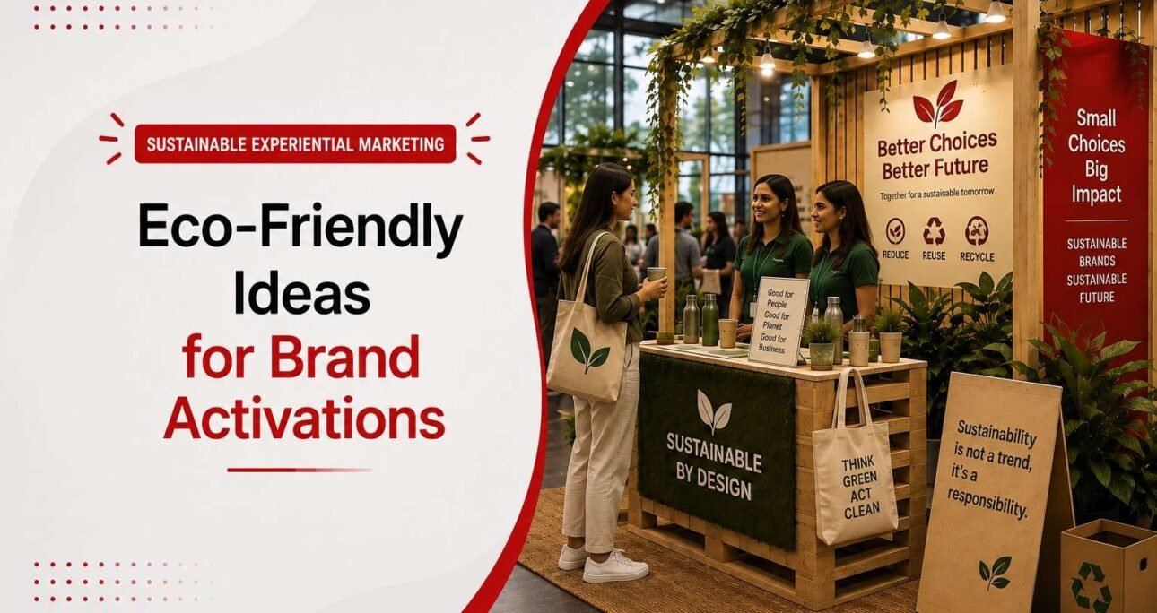 Sustainable Experiential Marketing: Eco-Friendly Ideas for Brand Activations
